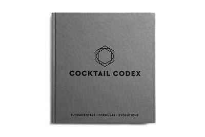 Cocktail Codex: Fundamentals, Formulas, Evolutions (Hardcover)