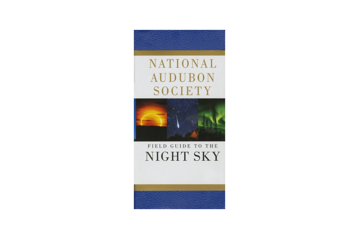 The National Audubon Society Field Guide to the Night Sky