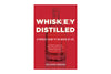 Whiskey distilled book